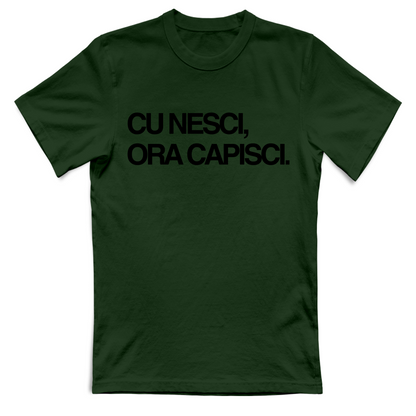 T-Shirt Unisex CU NESCI,  ORA CAPISCI.