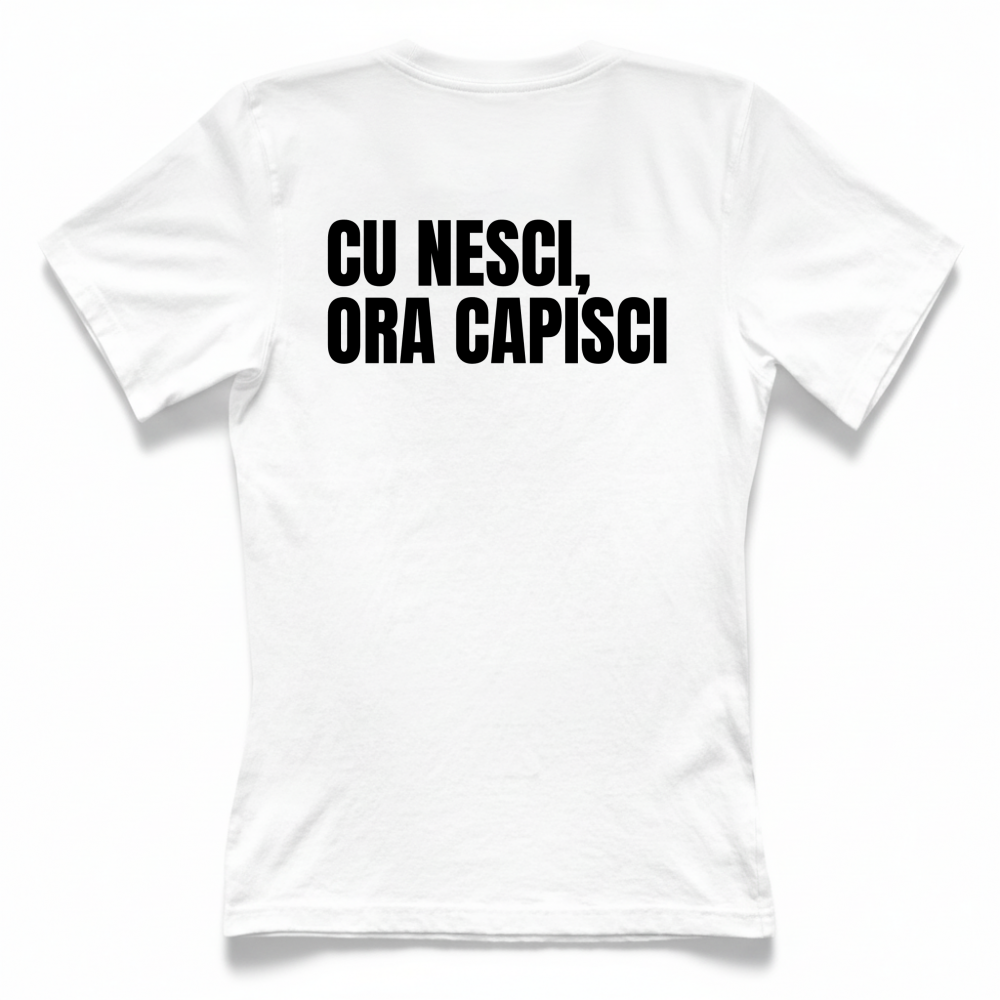 CU NESCI,  ORA CAPISCI T-SHIRT