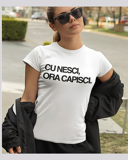 T-Shirt Unisex CU NESCI,  ORA CAPISCI.